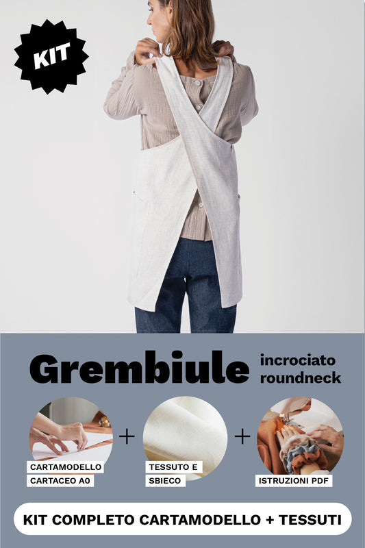 KIT grembiule Roundneck:  Cartamodello Cartaceo + Tessuto